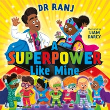 A Superpower Like Mine by Dr.Ranj Singh