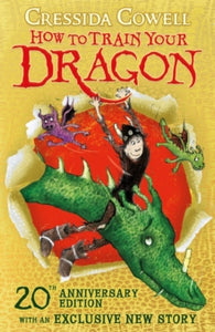 How to Train Your Dragon 20th Anniversary Edition (Hardback): Book 1 by Cressida Cowell