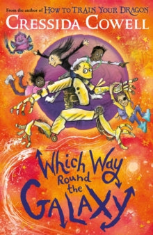 Which Way Round the Galaxy : From the No.1 bestselling author of  by Cressida Cowell