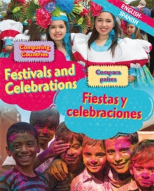 Dual Language Learners: Comparing Countries: Festivals and Celebrations (Hardback)(English/Spanish) by Sabrina Crewe