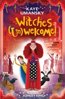 Witches (Un)Welcome by Kaye Umansky (Author) , Ashley King (Author)