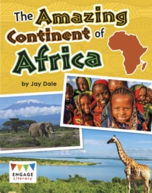 The Amazing Continent of Africa by Jay Dale