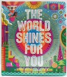 The World Shines for You by Jeffrey Burton (Hardback Board Book)