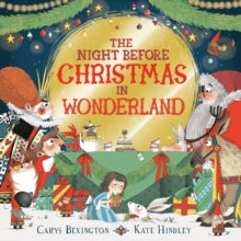 The Night Before Christmas in Wonderland (Hardback) by Carys Bexington