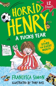 Horrid Henry: A Yucky Year : 12 Stories by Francesca Simon