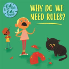 Big Questions, Big World: Why do we need rules? (Hardback)by Nancy Dickmann