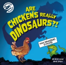 Dinosaur Science: Are Chickens Really Dinosaurs?! by Dr.Dave Hone