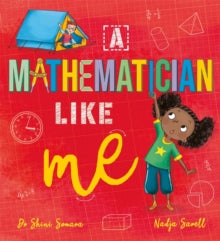 A Mathematician Like Me by Dr Shini Somara
