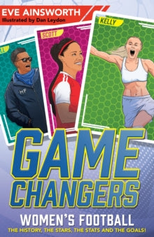 Gamechangers: The Story of Women’s Football by Eve Ainsworth