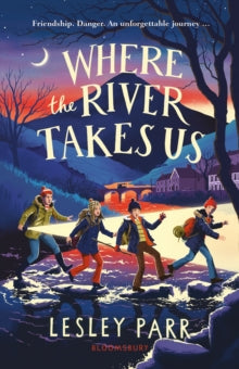 Where The River Takes Us :  by Lesley Parr
