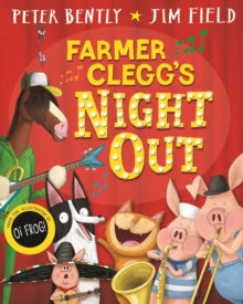 Farmer Clegg's Night Out by Peter Bently