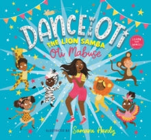 Dance With Oti: The Lion Samba(Hardback) by Oti Mabuse