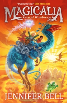 Magicalia: Race of Wonders : Journey into a world of incredible creatures in science-packed fantasy adventure for kids 8-13 where emotions are living, breathing, magical beasts by Jennifer Bell