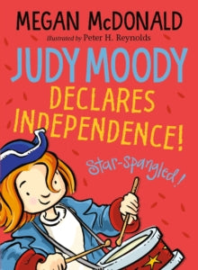 Judy Moody Declares Independence! by Megan McDonald