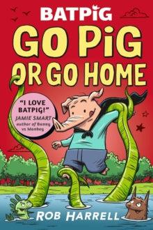 Batpig: Go Pig or Go Home (Graphic Novel)by Rob Harrell