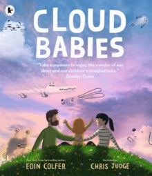 Cloud Babies : An empathy-building and sensitively told story about navigating hardships for children aged 4, 5, 6, 7 by Eoin Colfer