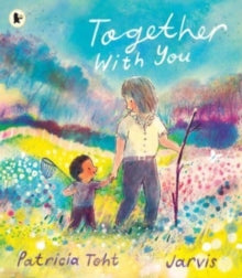 Together with You : A lovely gift for Grandma, filled with tender moments and big love by Patricia Toht