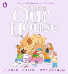 This Is Our House by Michael Rosen