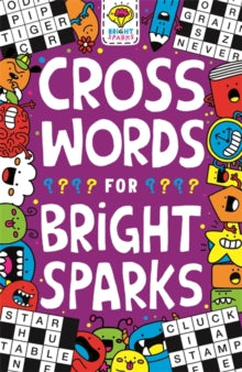Crosswords for Bright Sparks : Ages 7 to 9 by Gareth Moore