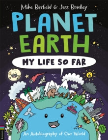 Planet Earth: My Life So Far : An Autobiography of Our World by Mike Barfield
