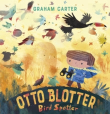 Otto Blotter, Bird Spotter by Graham Carter