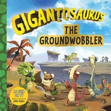 Gigantosaurus - The Groundwobbler by Cyber Group Studios