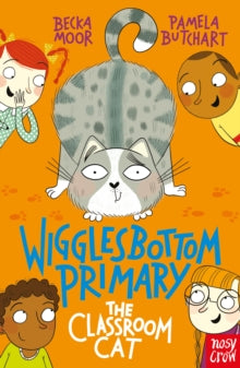 Wigglesbottom Primary: The Classroom Cat by Pamela Butchart