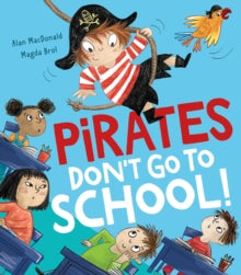 Pirates Don't Go to School! by Alan MacDonald