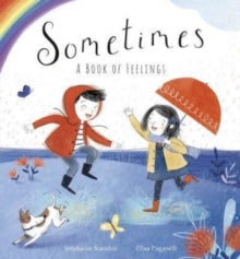 Sometimes : A Book of Feelings by Stephanie Stansbie