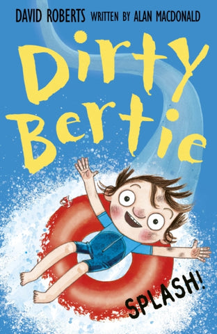 Dirty Bertie Splash! by Alan MacDonald