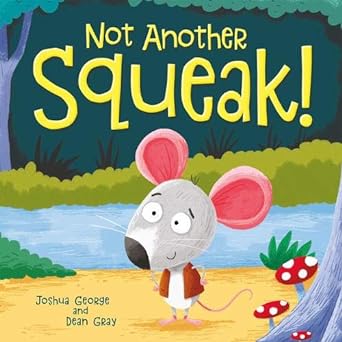 Not Another Squeak  by Joshua George