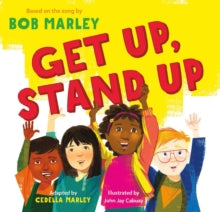Get Up, Stand Up by Cedella Marley (Author) , Bob Marley (