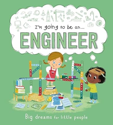 I'm going to be an...Engineer by Igloo Books Ltd