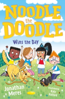 Noodle the Doodle Wins the Day : Book 3 by Jonathan Meres