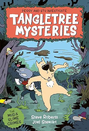 Tangletree Mysteries: Peggy & Stu Investigate! :  by Steve Roberts (Author) , Joel Stewart