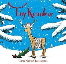 Tiny Reindeer Hardback by Chris Naylor-Ballesteros