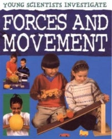 Forces and Movement : Young Scientists by Malcolm Dixon (Author) , Karen Smith
