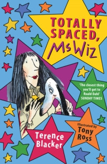 Totally Spaced, Ms Wiz : 1 by Terence Blacker