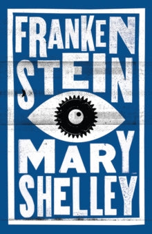 Frankenstein : Annotated Edition by Mary Shelley