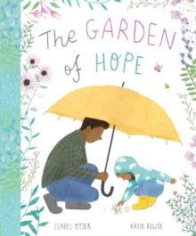 The Garden of Hope by Isabel Otter (Author) , Katie Rewse