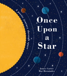 Once Upon a Star : The Story of Our Sun by James Carter