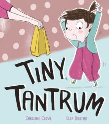 Tiny Tantrum by Caroline Crowe
