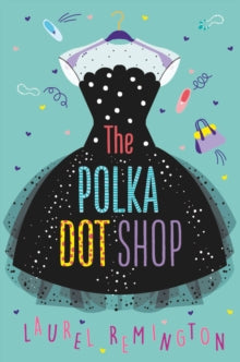 The Polka Dot Shop by Laurel Remington