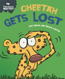 Experiences Matter: Cheetah Gets Lost by Sue Graves (Author)