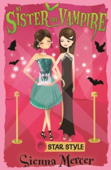 My Sister the Vampire 8: Star Style : 8 by Sienna Mercer (Author)
