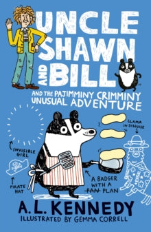 Uncle Shawn and Bill and the Pajimminy-Crimminy Unusual Adventure by A.L. Kennedy (Author)