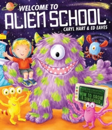 Welcome to Alien School by Caryl Hart (Author)