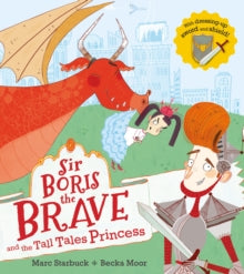 Sir Boris the Brave and the Tall Tales Princess by Marc Starbuck (Author)