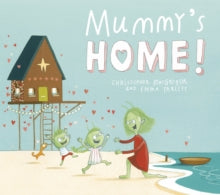 Mummy's Home! by Christopher MacGregor (Author)