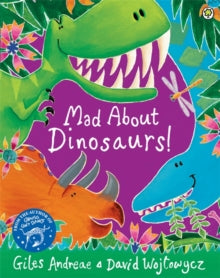 Mad About Dinosaurs! by Giles Andreae (Author)